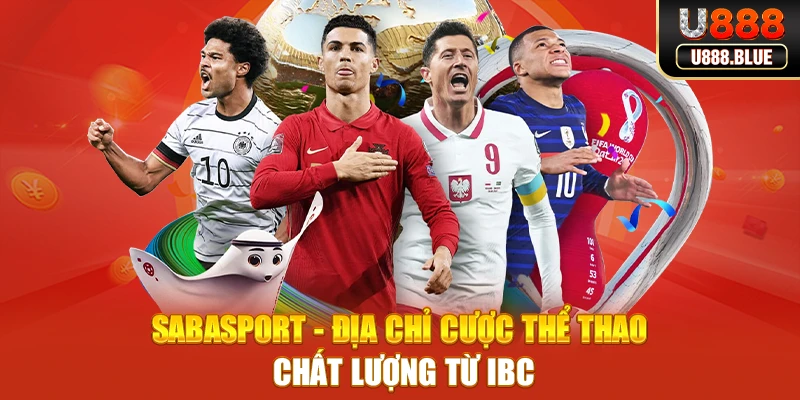 SABA Sport - Địa chỉ cược thể thao chất lượng từ IBC SABA Sport - Địa chỉ cược thể thao chất lượng từ IBC